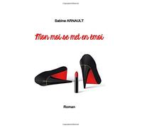 Mon moi se met en émoi