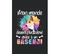 Mon monde devient plus coloré grâce à un basenji: Ruled Carnet de notes chiens Agenda chien Idée cadeau chien