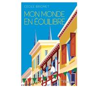 Mon monde en équilibre - Cécile Briomet - Eyrolles - broché - Roman