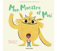 Mon monstre et moi: Une histoire pour prendre confiance en soi