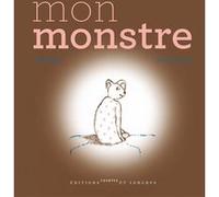 Mon monstre Marie Sellier (Auteur), Jean-Luc Buquet (Illustration)