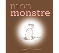 Mon monstre - Marie Sellier - Courtes Et Longues - relié - Album jeunesse dès 6 ans