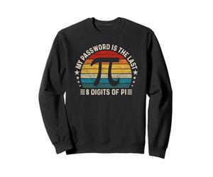 Mon Mot de Passe est composé des 8 Derniers Chiffres de Pi - Funny Math Teacher Sweatshirt