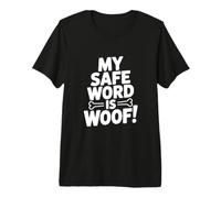 Mon Mot de sécurité est Woof ! T-Shirt Haut de Gamme