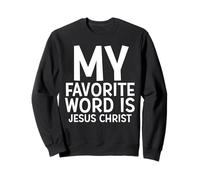 Mon Mot préféré est Jésus-Christ, la Joie de Noël chrétienne Sweatshirt