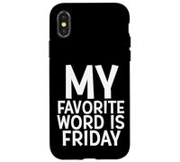 Mon Mot préféré est Le Vendredi, Le Week-End, Les fêtards, Les vendredis Coque pour iPhone X/XS