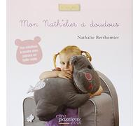 Mon Nath'elier à doudous: Des créations à coudre avec patrons en taille réelle