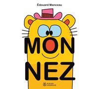 Mon nez - Édouard Manceau - Didier Jeunesse - cartonné - Album jeunesse
