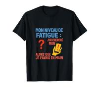 Mon niveau de fatigue - typo floue humour francais T-Shirt