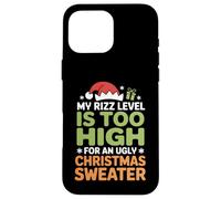 Mon Niveau de Rizz est trop élevé pour Un Pull de Noël Moche Coque pour iPhone 16 Pro Max