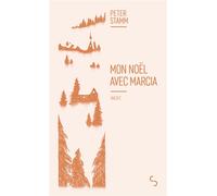 Mon Noël avec Marcia - Peter Stamm - Bourgois - Poche - Roman