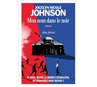 Jocelyn Nicole Johnson – Mon nom dans le noir – Roman – Broché