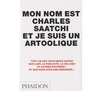 Mon nom est Charles Saatchi et je suis un artoolique (0000)