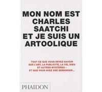 Mon nom est Charles Saatchi et je suis un artoolique (0000)