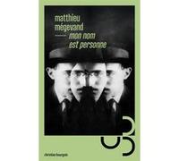 Mon nom est personne Matthieu Mégevand (Auteur)