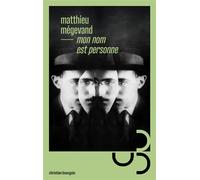 Mon nom est personne - Matthieu Mégevand - Bourgois - broché - Roman