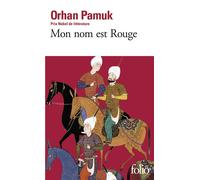 Orhan Pamuk – Mon nom est Rouge – traduit par Gilles Authier – Gallimard