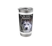 Mon nom est Stopthat Funny Hyper Siberian Husky Dog Owner Gobelet isotherme en acier inoxydable double paroi
