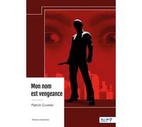 Mon nom est vengeance - Patrick Cuvelier - Nombre 7 - broché - Roman