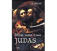 Mon nom était Judas - STEAD-C.K - City - broché - Roman
