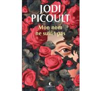 Mon nom ne suffit pas - Jodi Picoult - Charleston - broché - Roman