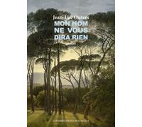 Mon Nom Ne Vous Dira Rien