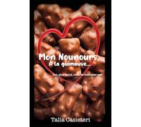 Mon Nounours, À la Guimauve...: Oui, plus cucul, vous ne trouverez pas !