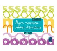 Mon nouveau cahier d'écriture GS-CP - De la forme des lettres au rythme des tracés Marie-Thérèse Zerbato-Poudou (Auteur), Jessica Secheret (Illustration)
