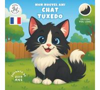 Mon Nouvel Ami Chat Tuxedo: Livre de Coloriage et d'Activités pour Enfants 2-10 Ans | Labyrinthes, Jeux et Soins aux Chats - Édition Poil Long