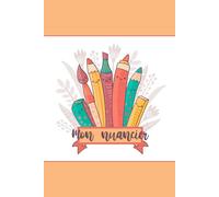 Mon Nuancier à compléter: Carnet pour répertorier vos couleurs - Projets artistiques et loisirs créatifs - Crayons de couleurs, feutres, aquarelles, ... coloriages - Ma charte des couleurs à remplir