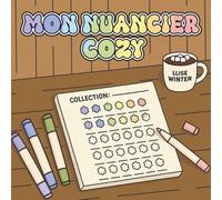 Mon Nuancier Cozy | 1620 cases et bien plus encore | 145 pages | bilingue FR/EN | 8 coloriages bonus