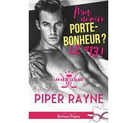 Mon numéro porte bonheur ? Le #13 ! Les as de la glace, T1 - Piper Rayne - Collection Infinity - broché - Roman