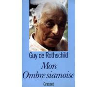Mon ombre siamoise - Guy de Rothschild - Grasset - broché - Livre