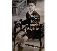 Nathalie Funes – Mon oncle d'Algérie – Essai – Broché