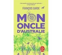 Mon oncle d'Australie François Garde (Auteur)