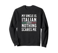 Mon Oncle est Italien, Rien ne m'effraie Sweatshirt