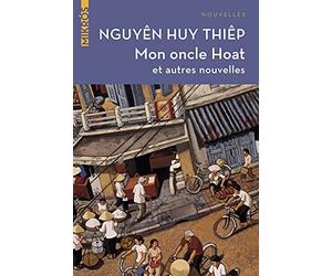 Mon oncle Hoat: Et autres nouvelles traduites du vietnamien