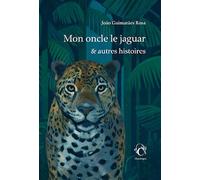 Mon Oncle Le Jaguar Et Autres Histoires