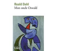 Mon oncle Oswald - Roald Dahl - Gallimard - Poche - Roman