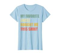 Mon oncle préféré m'a acheté cette chemise T-Shirt