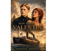Mon oncle Valentin Inspiré d'une histoire vraie - Anatole Popoff - Librinova - broché - Roman
