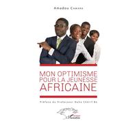 Mon optimisme pour la jeunesse africaine - Amadou Camara - L'harmattan - broché - Essai