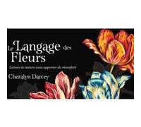 Mon oracle de poche : Langage des fleurs Cheralyn Darcey (Auteur)