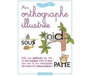 Mon orthographe illustrée Sylviane Valdois (Auteur), Marie-Pierre De Partz (Auteur), Michel Hulin (Auteur)