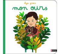 Ilya Green – Mon ours – Album et première histoire d'aventures dès 2 ans