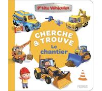 Nathalie Bélineau – Mon p’tit cherche et trouve : Le chantier – Livre-jeu – Cartonné