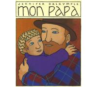 Mon papa - Jennifer Dalrymple - Ecole Des Loisirs - relié - Album jeunesse dès 3 ans
