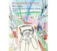 Mon papa dessine des femmes nues