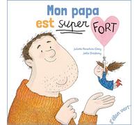 MON PAPA EST SUPER FORT