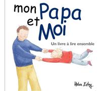 Mon papa et moi - Helen Exley - Exley Eds - cartonné - Guide